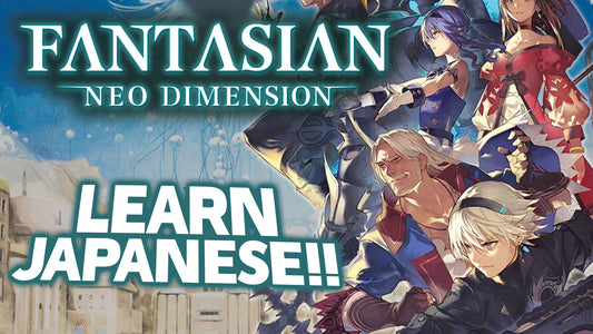 Learn Japanese with FANTASIAN Neo Dimension - Playthrough and Impressions